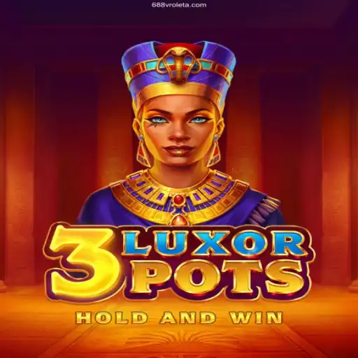 Discover the Enchantment of 3LuxorPots in 688V Cassino Online
